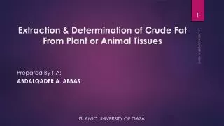 Extraction &amp; Determination of Crude Fat From Plant or Animal Tissues