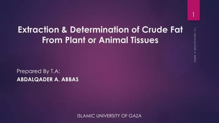 extraction determination of crude fat from plant or animal tissues