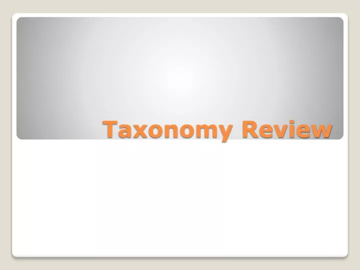 taxonomy review