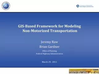 GIS-Based Framework for Modeling Non-Motorized Transportation