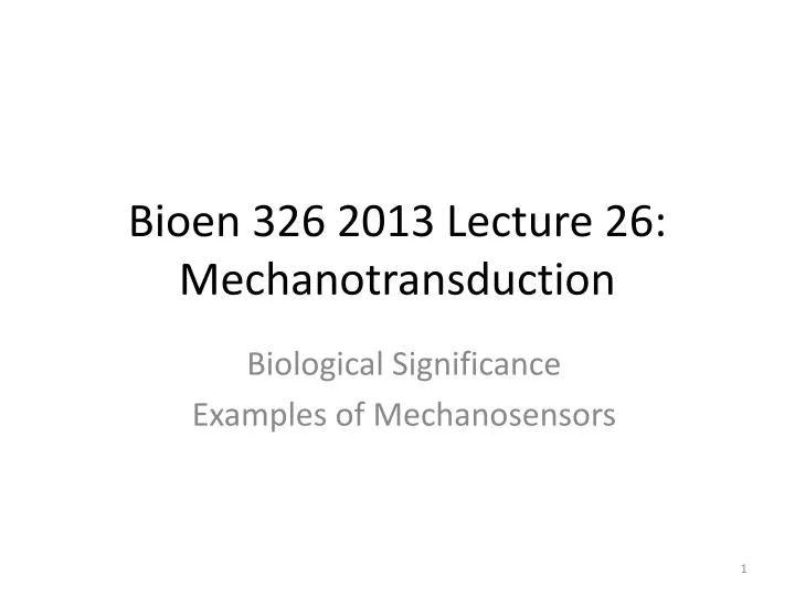 bioen 326 2013 lecture 26 mechanotransduction