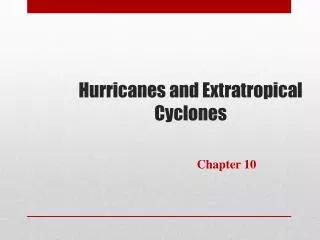 Hurricanes and Extratropical Cyclones