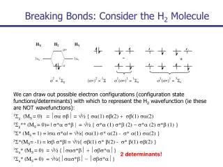 Breaking Bonds: Consider the H 2 Molecule