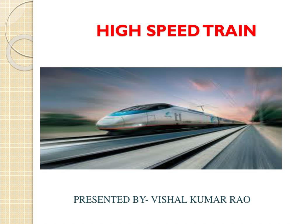 PPT - HIGH SPEED TRAIN PowerPoint Presentation, free download - ID:2007384
