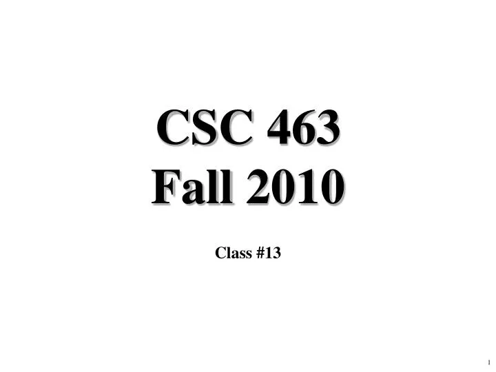 csc 463 fall 2010