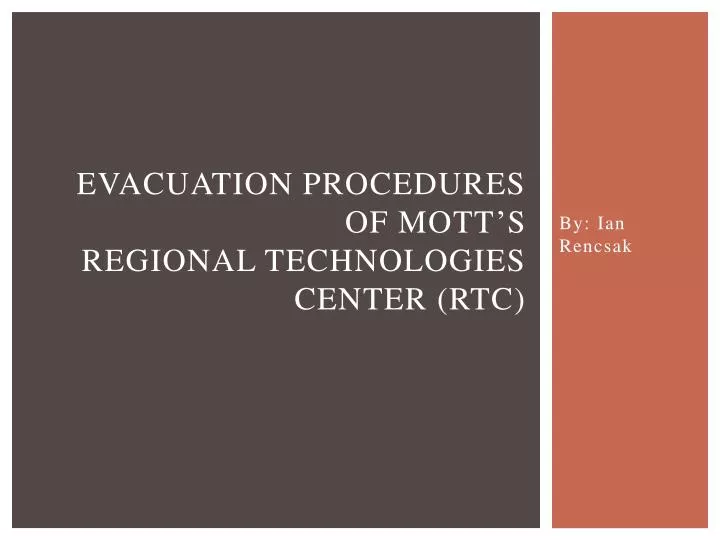evacuation procedures of mott s regional technologies center rtc