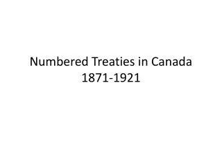 Numbered Treaties in Canada 1871-1921
