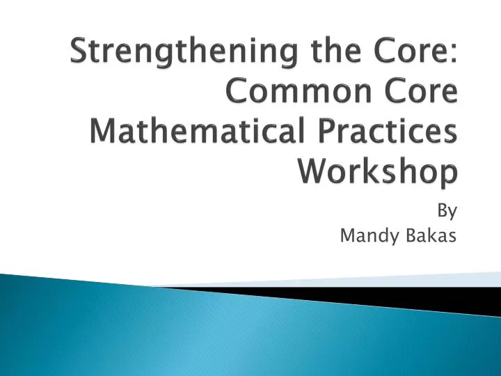 strengthening the core common core mathematical practices workshop
