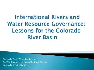 International Rivers and Water Resource Governance: Lessons for the Colorado River Basin