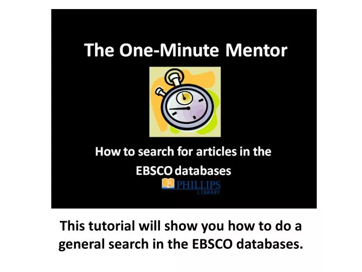 this tutorial will show you how to do a general search in the ebsco databases
