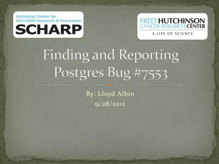 finding and reporting postgres bug 7553