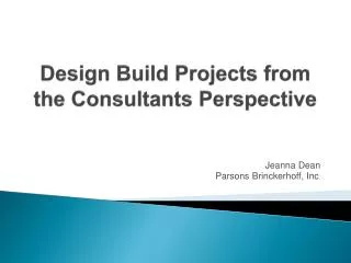 Design Build Projects from the Consultants Perspective