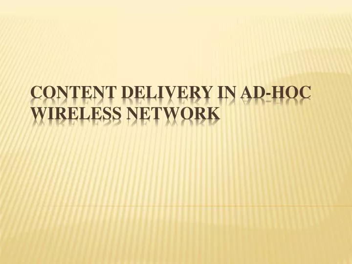 content delivery in ad hoc wireless network