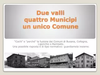 Due valli quattro Municipi un unico Comune