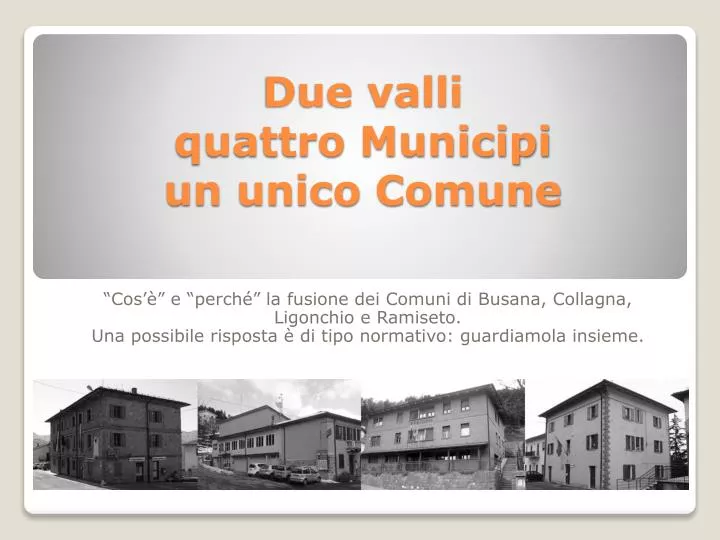 due valli quattro municipi un unico comune