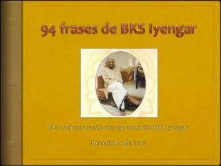 94 frases de BKS Iyengar
