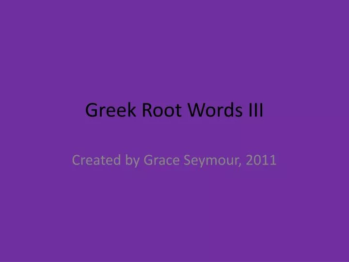 greek root words iii