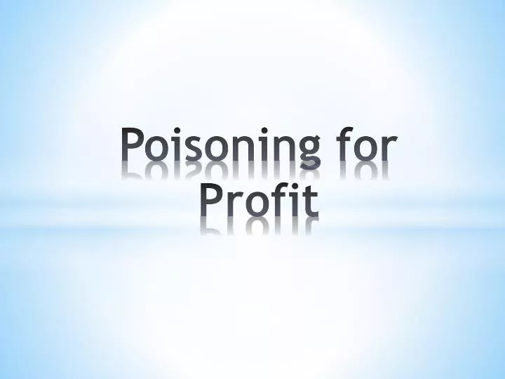 poisoning for profit