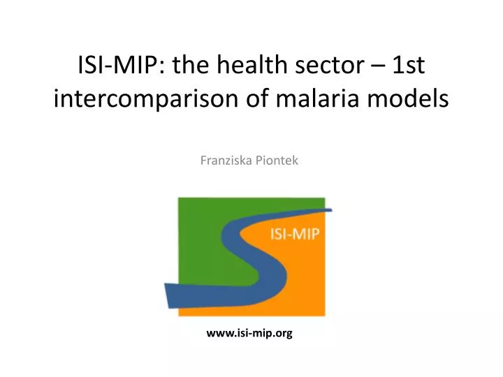 isi mip the health sector 1st intercomparison of malaria models