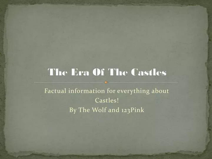 the era of the castles