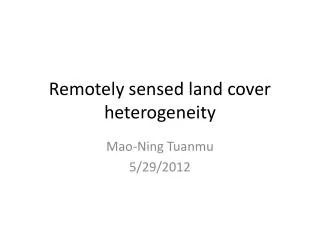 Remotely sensed land cover heterogeneity