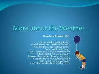 More about the Weather ...
