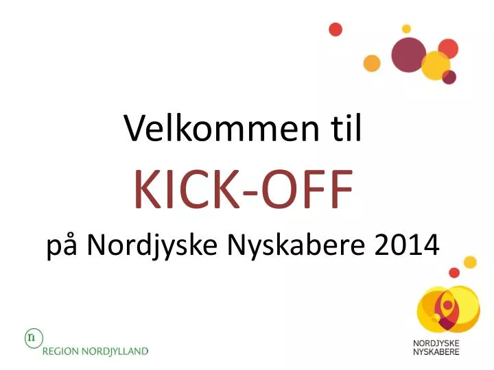 velkommen til kick off p nordjyske nyskabere 2014