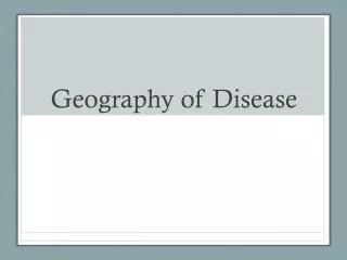 Geography of Disease