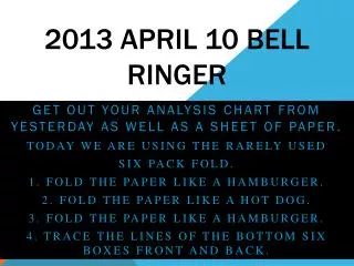 2013 April 10 Bell Ringer
