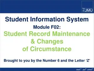 Student Information System Module F02: Student Record Maintenance &amp; Changes of Circumstance