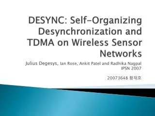 DESYNC: Self-Organizing Desynchronization and TDMA on Wireless Sensor Networks