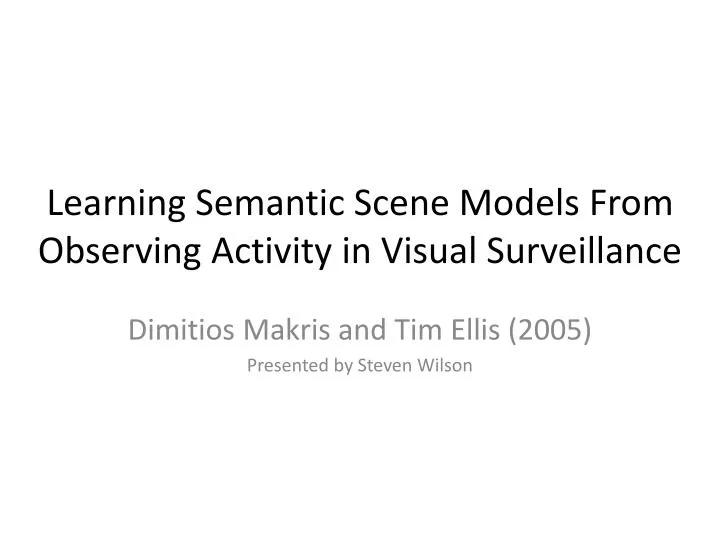 learning semantic scene models from observing activity in visual surveillance