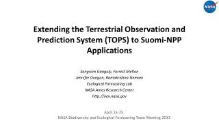 Extending the Terrestrial Observation and Prediction System (TOPS) to Suomi -NPP Applications