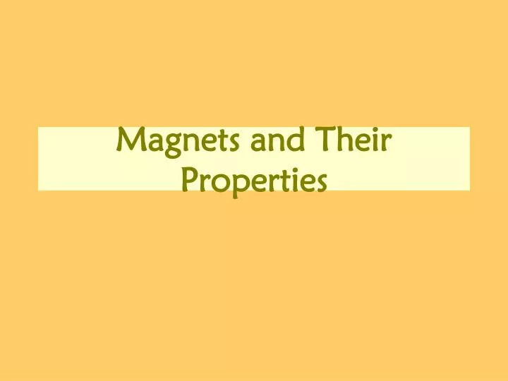 magnets and their properties
