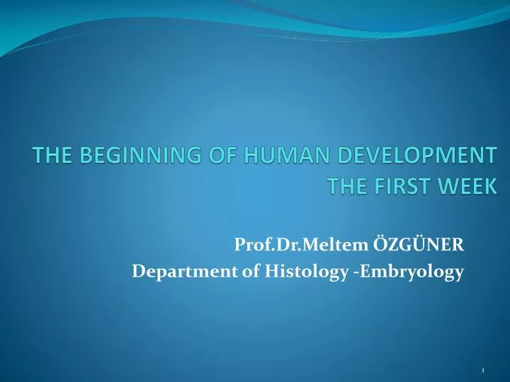 the beginning of human development the first week