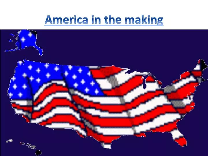 america in the making