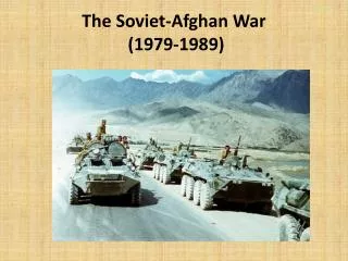The Soviet-Afghan War (1979-1989)