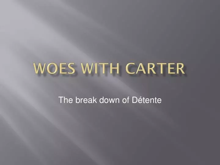 woes with carter