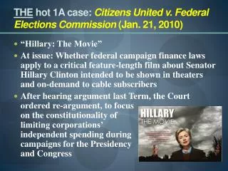 THE hot 1A case: Citizens United v. Federal Elections Commission (Jan. 21, 2010)
