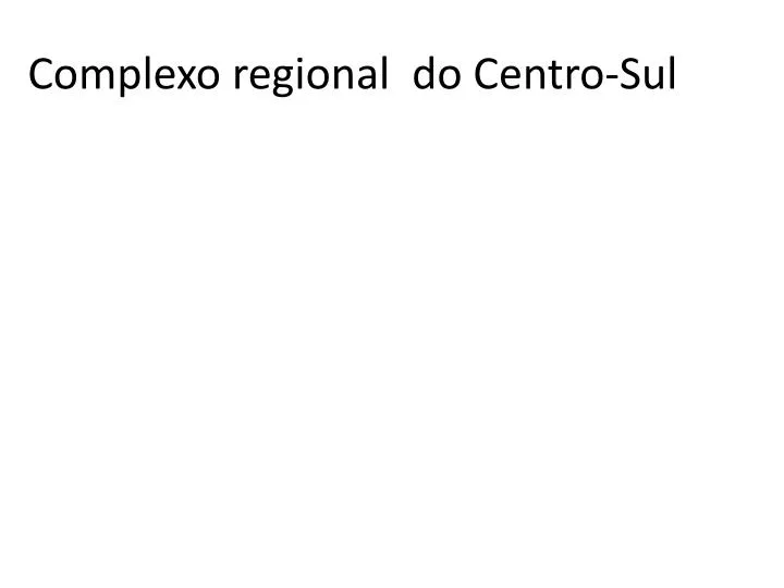 complexo regional do centro sul