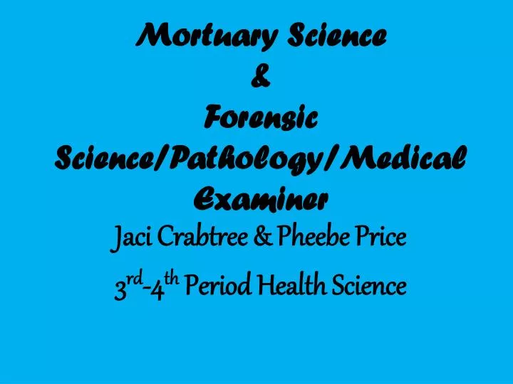 mortuary science forensic science pathology medical examiner