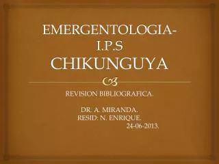 EMERGENTOLOGIA-I.P.S CHIKUNGUYA