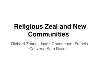 Religious Zeal and New Communities