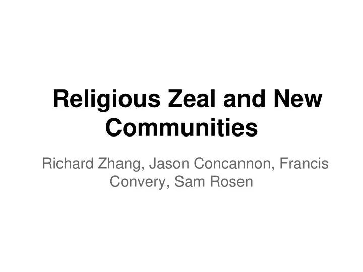 religious zeal and new communities