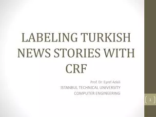 LABELING TURKISH NEWS STORIES WITH CRF