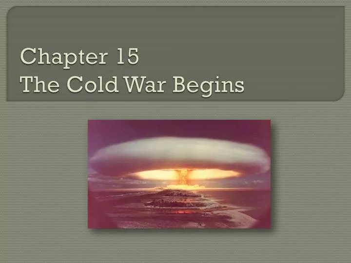 chapter 15 the cold war begins