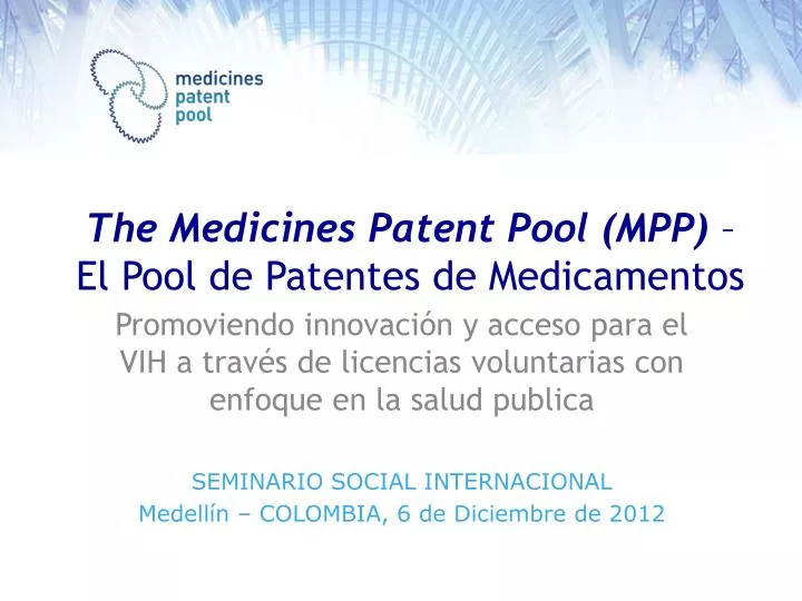the medicines patent pool mpp el pool de patentes de medicamentos