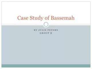 Case Study of Bassemah