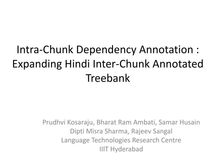 intra chunk dependency annotation expanding hindi inter chunk annotated treebank