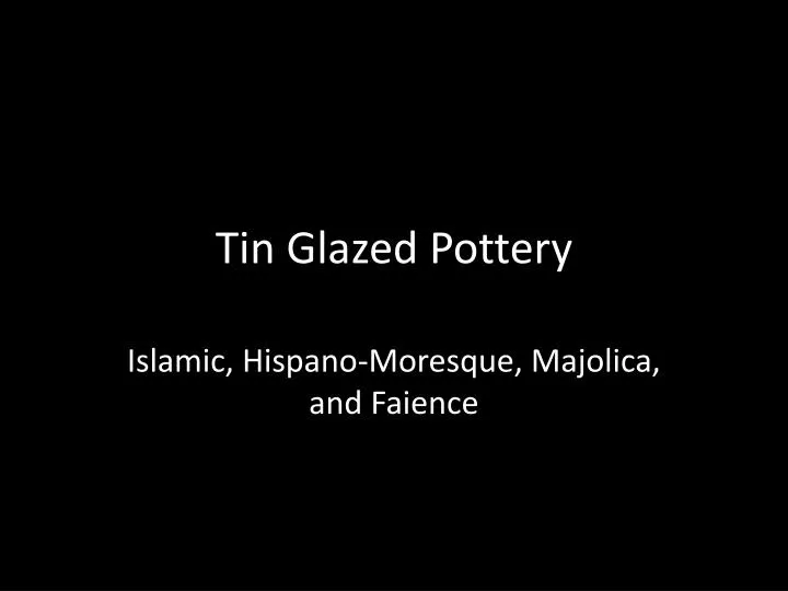 tin glazed pottery